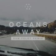 Oceans Away Remix A R I Z O N A Bootleg