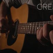 Creepin I Don T Wanna Know Fingerstyle Guitar 124