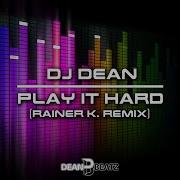 Dj Dean Play In Hard Rainer K