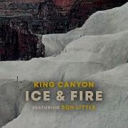 King Canyon Ice Fire Ft Son Little