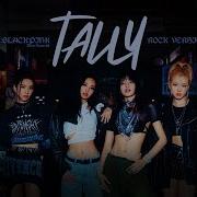 Blackpink Tally Rock Version