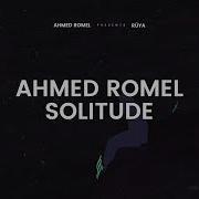 Ahmed Romel Solitude Extended