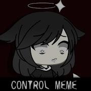 Control Meme Gacha Life