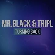 Mr Black Turning Back