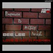 Bee Lee Love Is Not In Fashion Extended