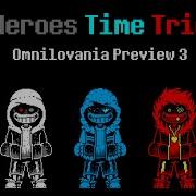 Heroes Time Trio Omnilovania Attempt