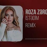 Roza Zergerli Istedim Chilltides Remix