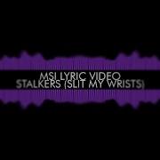 Stalkers Slit My Wrists Mindless Self Indulgence