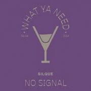 No Signal Extended Mix Silque