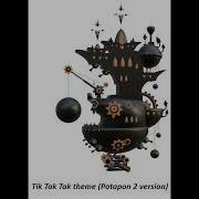 Tik Tak Tok Theme Instrumental Patapon 2 Ost