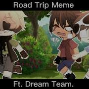 Roadtrip Meme Dream