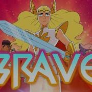 She Ra And The Princesses Of Power Ost Brave