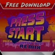 Mdk Press Start Smooth Jazz Remix