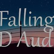 Falling Trevor Daniel 8D