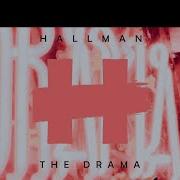 Hallman The Drama