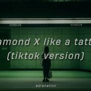 Like A Tattoo X Diamond Speed Up Tiktok Version