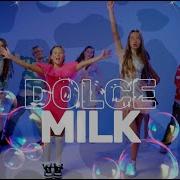 Dolce Milk Песня