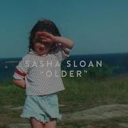 Sasha Sloan Older Lyric Video