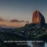 Above Beyond Believer Marsh S Guatape Remix Cercle Records