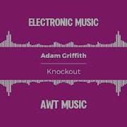 Knockout Исполнители Adam Griffithall The Way Up