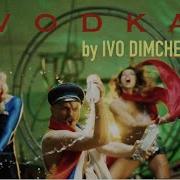 Скочать Ivo Dimchev Vodka Official Video