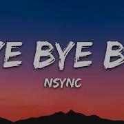 Nsync Bye Bye Bye Sad Cover Lyrics