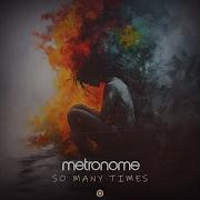 Metronome So Many Times Official