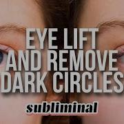 Remove Eye Bags Malar Bags Wrinkles Subliminal