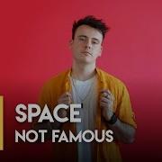 Not Famous Space Atlast