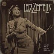 Led Zeppelin Going To Colifornia If It Was 1940A