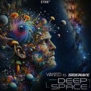 Wanted Sidewave Deep Space