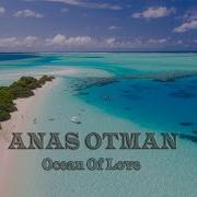 Anas Otman Ocean Of Love