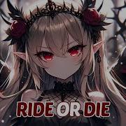 Nightcore Ride Or Die