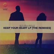 South Pole Keep Your Heart Jettan Remix