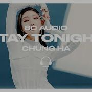 Chungha Stay Tonight 8D