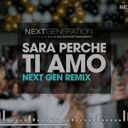 Ara Perche Ti Amo Next Gen Remix