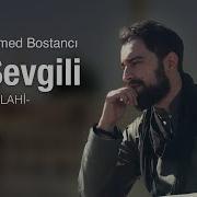 Ey Sevgili Abdussamed Bostanci Мп3 Скачат