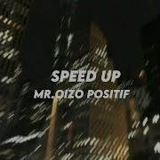 Pozitif Mr Oizo Speed Up