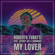 Roberto Turatti My Lover Edi Mi Ami Remix Italo Disco