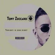 Tony Zuccaro Tonight Is Our Night