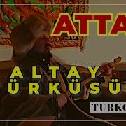 Attargah Aslında Attar Horses Akdeniz Erbaş Throat Singing Altai Siberian Turkic Song