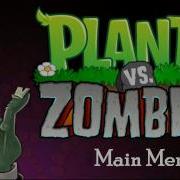 Plants Vs Zombies Soundtrack Main Menu