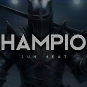 Champion Sun Heat