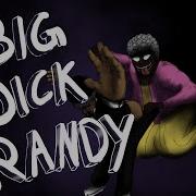 Digbar Big Dick Randy