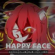 Гача Лайф Клип Happy Face Glmv Gcmv