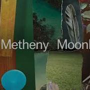 Pat Metheny Moondial Epilogue