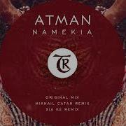 Atman Us Namekia Mikhail Catan Remix