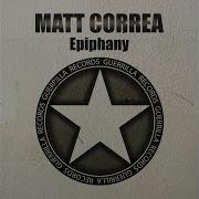 Matt Correa Epiphany