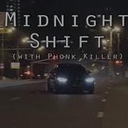 Midnight Shift Phonk Killer Kslv Noh