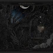 Mastodon Cold Dark Place